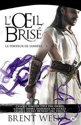 Le Porteur de lumière, Tome 3: L'Œil brisé