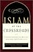 Produktbild Islam at the Crossroads: Understanding Its Beliefs, History, and Conflicts