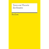 Texte zur Theorie des Raums (Reclams Universal-Bibliothek)