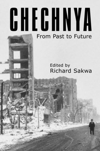Chechnya: From Past to Future (Anthem Series on Russian, East European and Eurasian Studies)