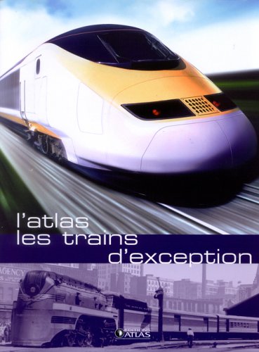 Télécharger L'Atlas des trains d'exception Livre PDF Gratuit