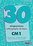Image de 30 séquences orthographe de base, CM1