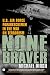 None Braver: U.S. Air Force Pararescuemen in the War on Terrorism by