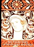 Image de Red Figure Vases of South Italy and Sicily: A Handbook