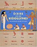 Albums-Jeux de l'Egypte Ancienne Ecrire avec des hiéroglyphes