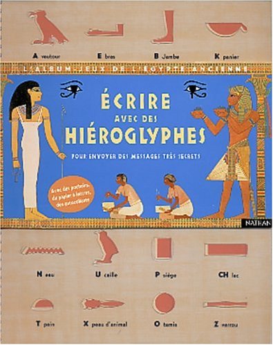 couverture de : Ecrire avec des hiéroglyphes !