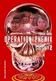 Opération Phénix (Tome 2-Saison 2)