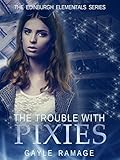 Image de The Trouble With Pixies (Edinburgh Elementals Book 1) (English Edition)
