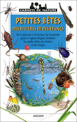 couverture de : Petites b&ecirc;tes des rivi&egrave;res et des &eacute;tangs