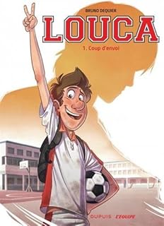 jaquette livre Louca - tome 1 - Coup d'envoi
