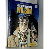 Mon nom n'est pas Wilson, tome 1 : Pâleur mortelle