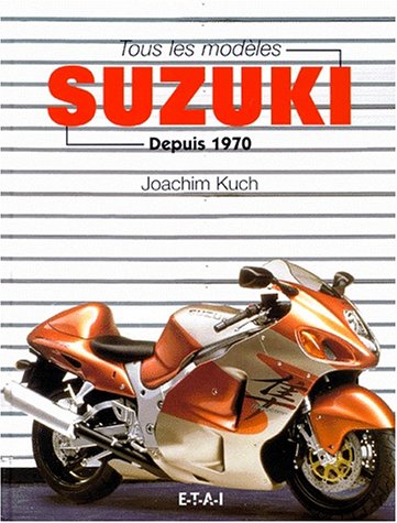 couverture de : Tous les mod&egrave;les Suzuki