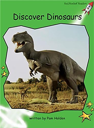 Discover Dinosaurs (Early Level 4 Non-Fiction Set A): Early Level 4 Non-Fiction Set A: Discover Dinosaurs (Reading Level 14/F&P Level J) (Red Rocket Readers)