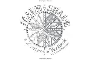 Made in the Shade: a Zentangle Workbook