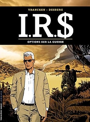 I.R.$ - tome 16 - Options sur la Guerre