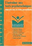 Concours Paramédical : S'entraîner aux tests psychotechniques, Concours médico-sociaux (Admission dans les écoles paramédicales)