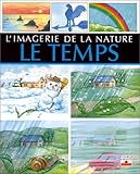 TEMPS -IMAGERIE DE LA NATURE-