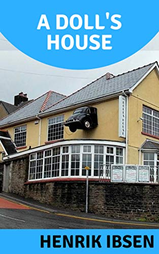 A Doll's House [Annotated] (English Edition)