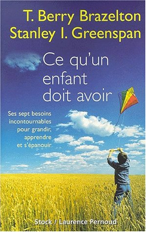 couverture de : Ce qu'un enfant doit avoir