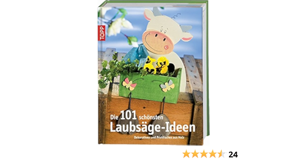 Die 101 Schonsten Laubsage Ideen Dekoratives Und Praktisches Aus Holz Fur Gross Und Klein Amazon De Bucher