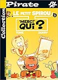 BD Pirate : Petit Spirou, tome 5 : Merci qui ?