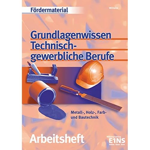[PDF] Grundlagenwissen technisch-gewerbliche Berufe: Schülerband KOSTENLOS DOWNLOAD