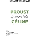 Proust e Céline. La mente e l'odio