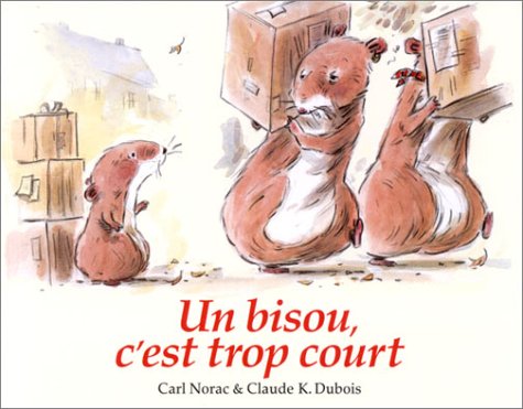 Un Bisou, c'est trop court