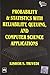 Probability and Statistics with Reliability, Queuing and Computer Science Applications RS.211.00