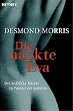 Die nackte Eva: Der weibliche Körper im Wandel der Kulturen by