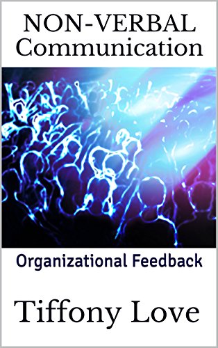 NON-VERBAL Communication: Organizational Feedback (English Edition)