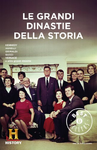 Le grandi dinastie della storia (Oscar bestsellers Vol. 2327)