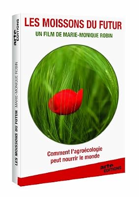 Arte Video Les Moissons du futur, les défis de l'agroécologie