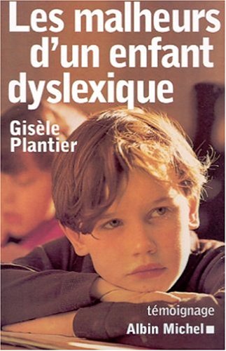 Download Les malheurs d'un enfant dyslexique Download Les malheurs d'un enfant dyslexique