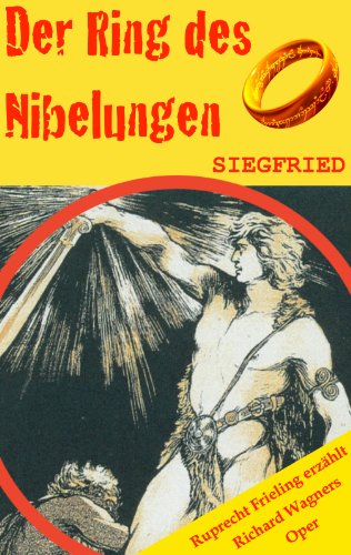 SIEGFRIED (Der Ring des Nibelungen 3). Opernkrimi mit Original-Libretto (German Edition)