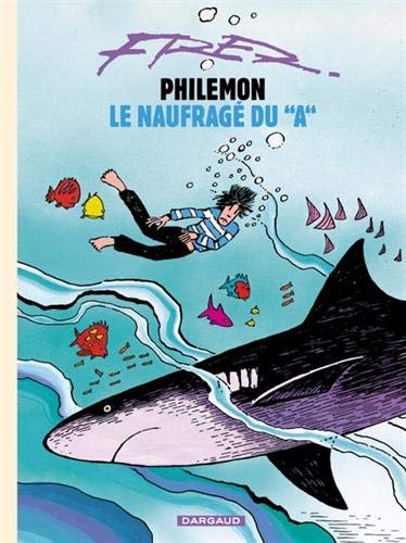 Philémon - tome 2 - philémon et le naufragé du "a"