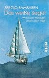 Cover zum Buch Das weiße Segel: Wohin der Wind des G...