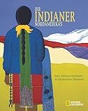 Image de Die Indianer Nordamerikas: Kunst, Traditionen und Weisheit der amerikanischen Ureinwohner