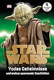 Star WarsTM Yodas Geheimnisse: und andere spannende Geschichten by Catherine Saunders, Shari Last