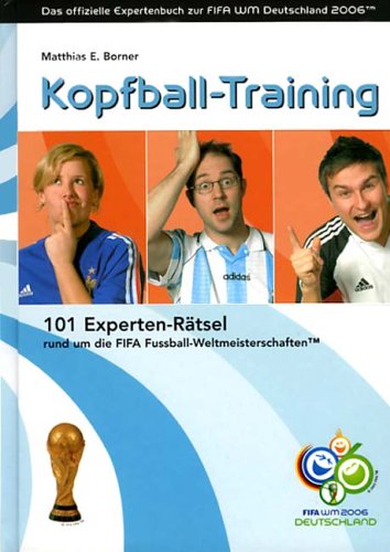 Download Kopfball-Training - 101 Experten-Rätsel rund um die FIFA Fussball-Weltmeisterschaften Download Kopfball-Training - 101 Experten-Rätsel rund um die FIFA Fussball-Weltmeisterschaften