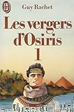 Les vergers d'Osiris : autobiographie d'un ancien égyptien
