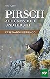 Cover zum Buch Pirsch auf Gams, Reh und Hirsch: Fasz...