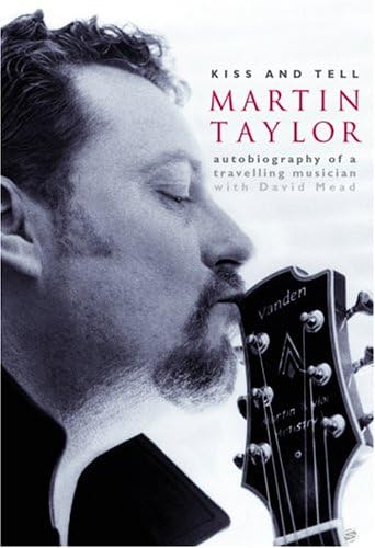 Martin Taylor: The Autobiography of a Travelling Musician (Sanctuary Encores) (Sanctuary Encores S.)