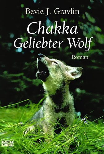 Chakka. Geliebter Wolf