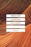 La macchia della razza. Storie di ordinaria discriminazione