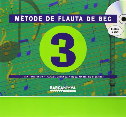 Mètode de flauta de bec3 CS (Materials EducatiusCicle SuperiorMúsica)
