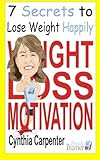 Image de Weight Loss Motivation: The 7 Secrets to Losing Weight Happily