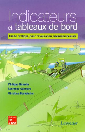 Indicateurs et tableaux de bord : Guide pratique pour l'évaluation environnementale francais Indicateurs et tableaux de bord : Guide pratique pour l'évaluation environnementale francais
