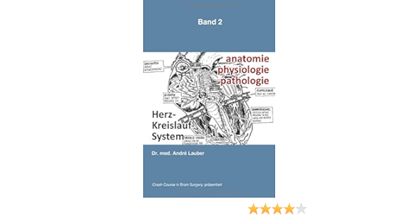 Anatomie Physiologie Pathologie Herz Kreislauf System App Band 2 Lauber Md Andre Amazon De Bucher