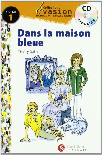 Evasion niveau 1 dans la maison bleue + cd (evasion lectures français)